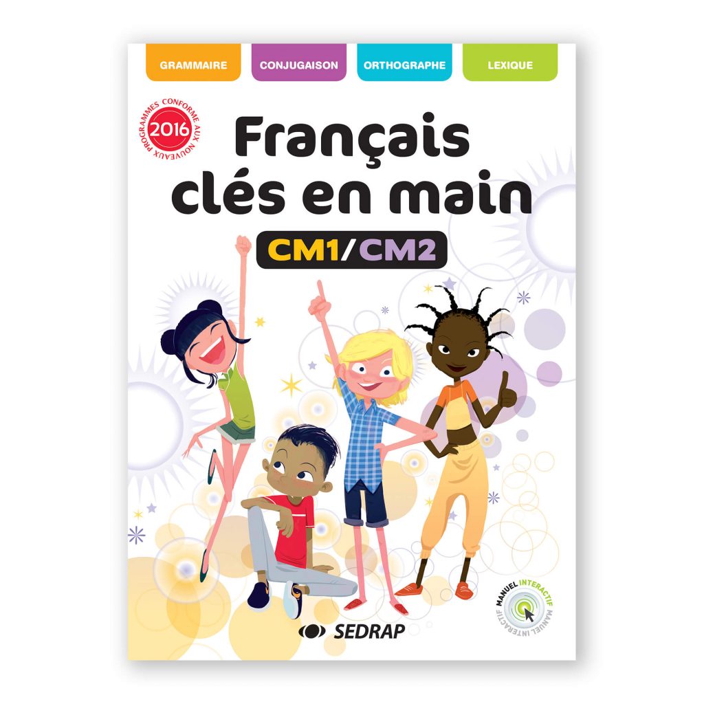Français clés en main CM1/CM2 Guide Sedrap