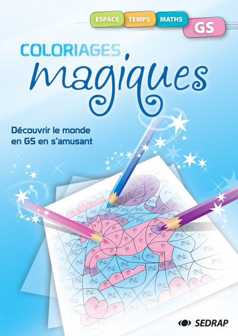 COLORIAGES MAGIQUES EXPLORER LE MONDE GS - Sedrap COLORIAGES MAGIQUES EXPLORER LE MONDE GS - Sedrap