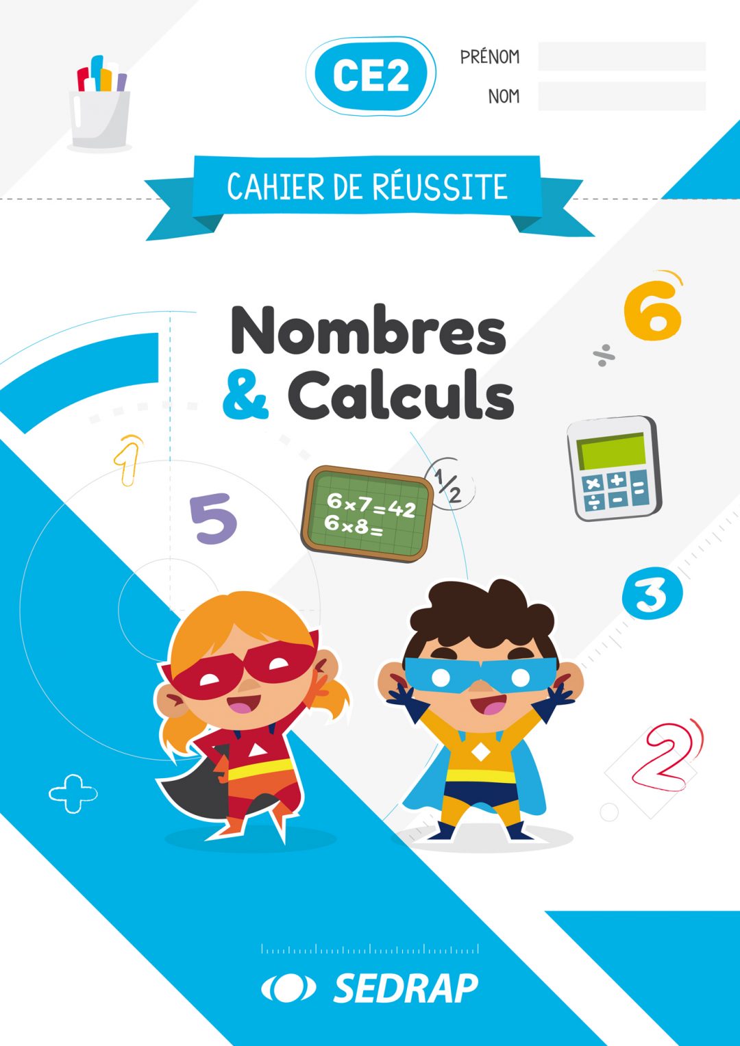 Page De Garde Cahier Des Nombres Ce2 CAHIER DE REUSSITE CE2 - NOMBRES ET CALCULS - Sedrap