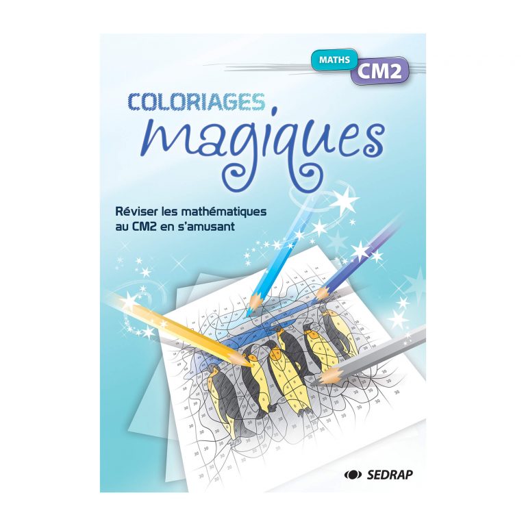 COLORIAGES MAGIQUES MATHS CM2 PAYSAGES - Sedrap COLORIAGES MAGIQUES MATHS CM2 PAYSAGES - Sedrap