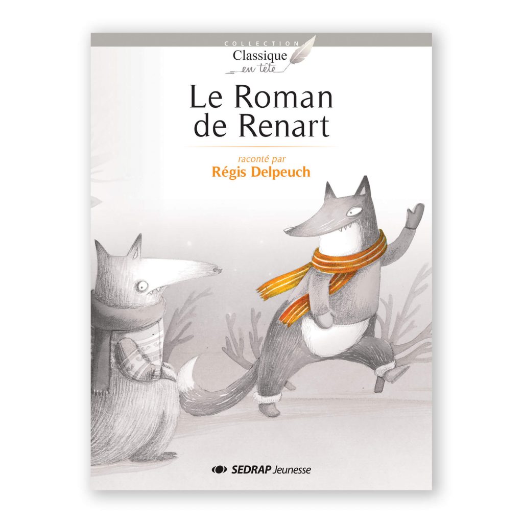 Le roman de Renart le roman Sedrap Le roman de Renart le roman Sedrap