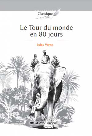 Le tour du monde en 80 jours : Roman - Sedrap