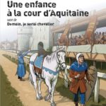 Une enfance à la cour d'Aquitaine - ROMAN